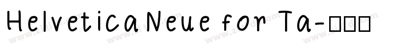 HelveticaNeue for Ta字体转换